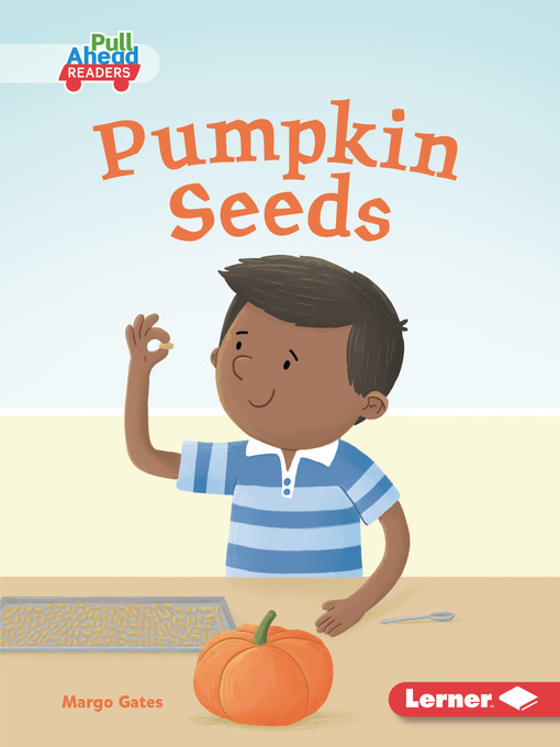 Title details for Pumpkin Seeds by Margo Gates - Available
